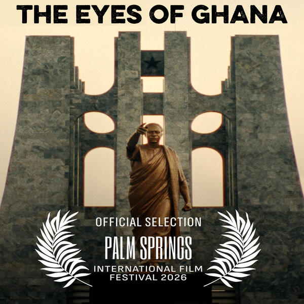 2026.05.10 - NY African Film Festival Watch Party: ' The Eyes of Ghana'